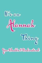 It's an Alannah Thing You Wouldn't Understand