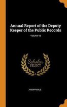 Annual Report of the Deputy Keeper of the Public Records; Volume 48