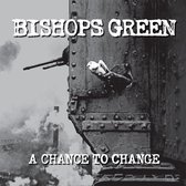 Bishops Green - A Chance To Change (CD)