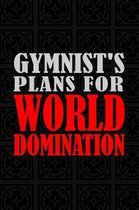 Gymnist's Plans For World Domination