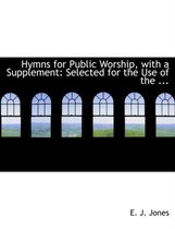 Hymns for Public Worship, with a Supplement