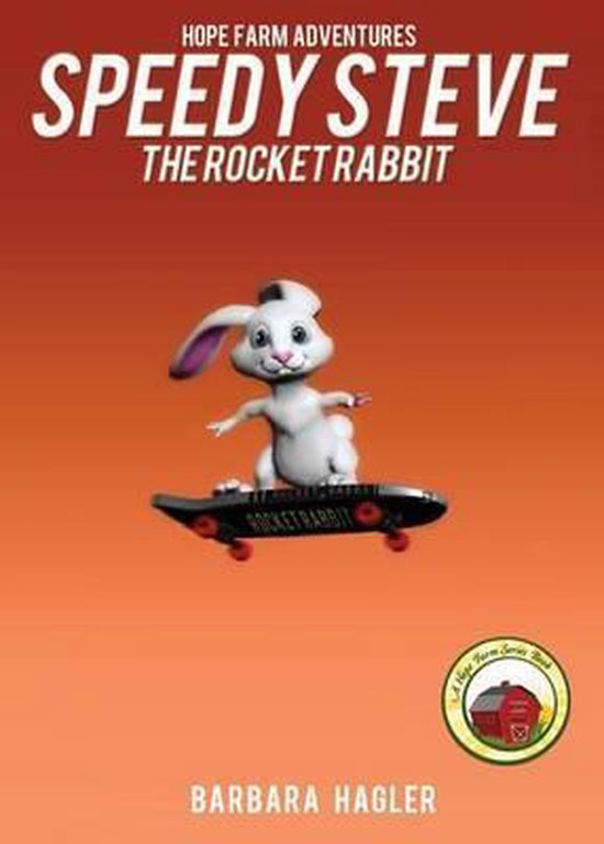 Speedy Steve the Rocket Rabbit | 9781629940908 | Barbara Hagler ...
