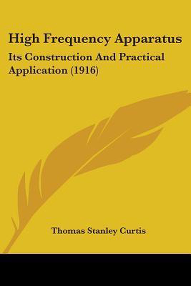 High Frequency Apparatus van Thomas Stanley Curtis