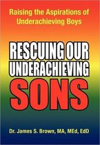 Rescuing Our Underachieving Sons