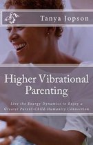 Higher Vibrational Parenting