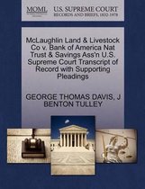 McLaughlin Land & Livestock Co V. Bank of America Nat Trust & Savings Ass'n U.S. Supreme Court Transcript of Record with Supporting Pleadings