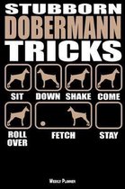 Stubborn Dobermann Tricks Weekly Planner