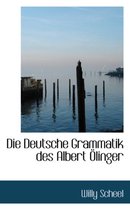 Die Deutsche Grammatik Des Albert a Linger