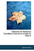 Coleccion de Romances Castellanos Anteriores Al Siglo 18, Tomo IV