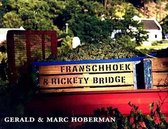 Franschhoek and Rickety Bridge