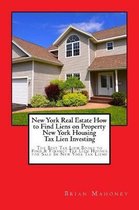 New York Real Estate How to Find Liens on Property New York Housing Tax Lien Investing