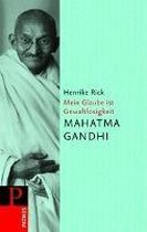 Mahatma Gandhi - Mein Glaube ist Gewaltlosigkeit