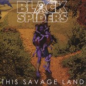 Black Spiders - This Savage Land