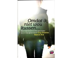 Omdat ik niet wou kussen