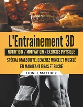 L'Entrainement 3D 2 - L'entrainement 3d spécial malbouffe