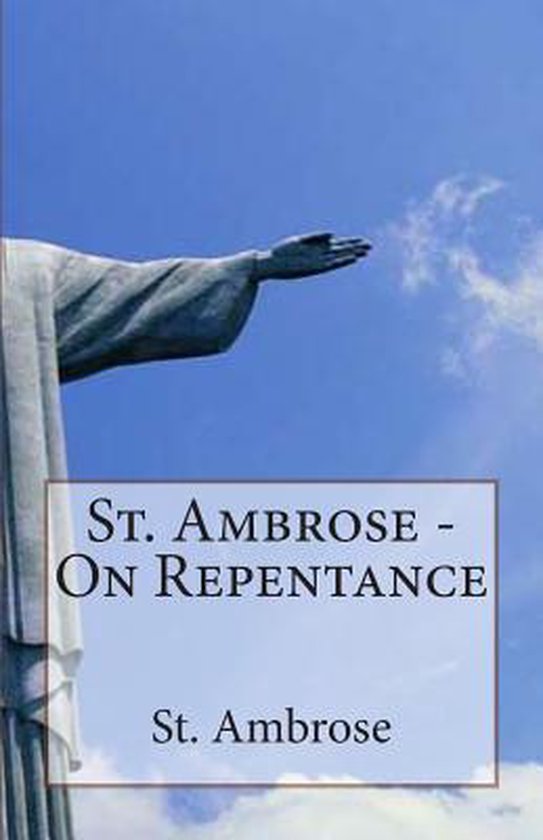 St. Ambrose On Repentance, St Ambrose 9781493697038 Boeken