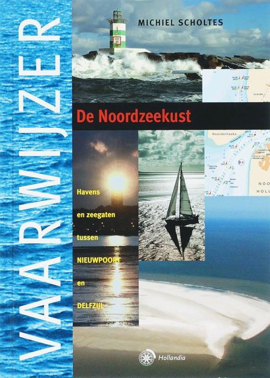 Cover van het boek 'Vaarwijzer De Noordzeekust' van Michiel Scholtes