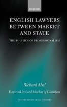 Oxford Socio-Legal Studies- English Lawyers between Market and State