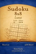 Sudoku 8x8 Luxus - Leicht bis Schwer - Band 52 - 468 Ratsel