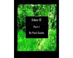Part 1- Eden 12
