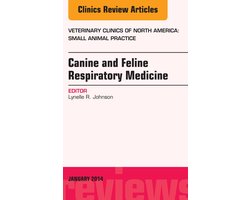 The Clinics: Veterinary Medicine Volume 44-1 - Canine and Feline Respiratory Medicine, An Issue of Veterinary Clinics: Small Animal Practice, E-Book
