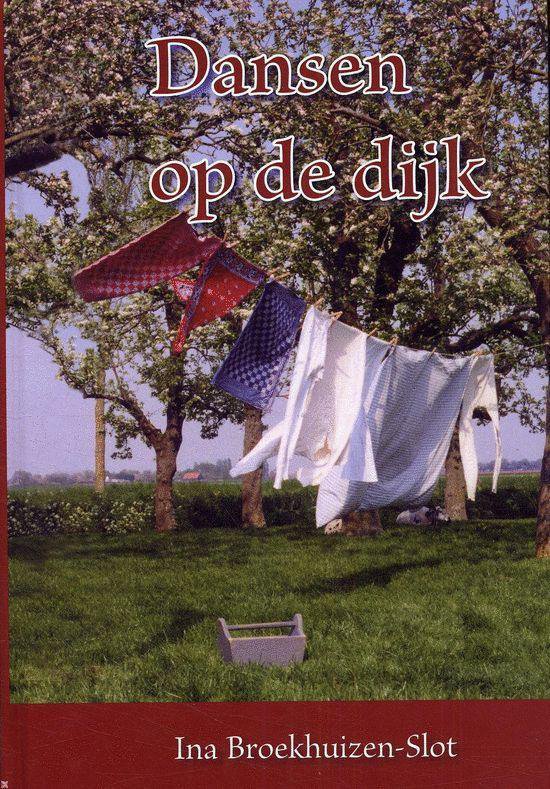 Cover van het boek 'Dansen op de dijk' van Ina Broekhuizen-Slot