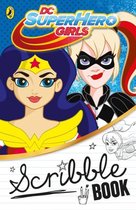 DC Super Hero Girls Scribble Book