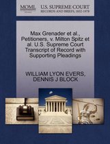 Max Grenader et al., Petitioners, V. Milton Spitz et al. U.S. Supreme Court Transcript of Record with Supporting Pleadings