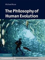 Cambridge Introductions to Philosophy and Biology -  The Philosophy of Human Evolution