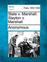 State V. Marshall. Slayton V. Marshall