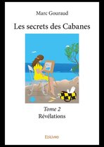 Collection Classique / Edilivre 2 - Les secrets des Cabanes - Tome 2