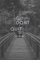 Don't Quit Journal