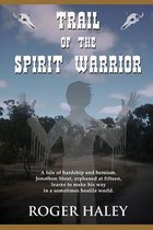Trail of the Spirit Warrior