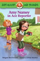 Judy Moody and Friends 3 - Amy Namey in Ace Reporter