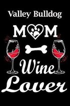 Valley Bulldog Mom Wine Lover