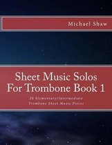 Sheet Music Solos For Trombone Book 1