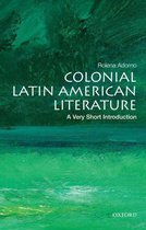 Very Short Introductions - Colonial Latin American Literature: A Very Short Introduction