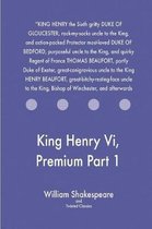 King Henry VI, Premium Part 1