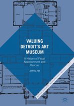Palgrave Studies in American Economic History - Valuing Detroit’s Art Museum
