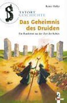 Tatort Geschichte. Das Geheimnis des Druiden