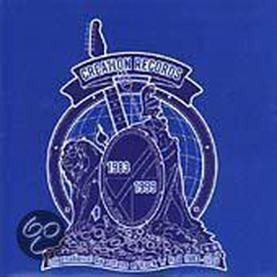 Creation Records: International Guardians of Rock & Roll 1983-1999