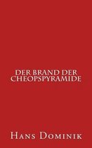 Der Brand Der Cheopspyramide