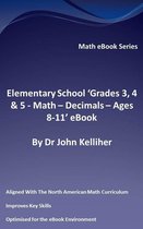 Elementary School ‘Grades 3, 4 & 5: Math – Decimals – Ages 8-11’ eBook