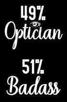 49% Optician 51% Badass
