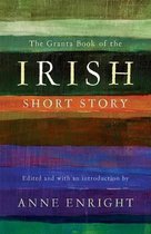 The Granta Book Of The Irish Short Story
