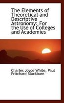 The Elements of Theoretical and Descriptive Astronomy