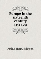 Europe in the Sixteenth Century 1494-1598