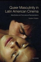 Queer Masculinities in Latin American Cinema