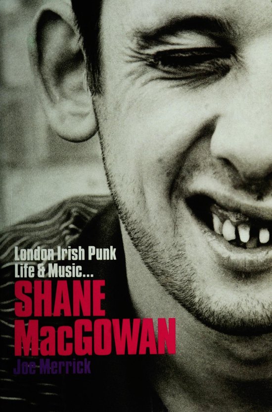 Shane MacGowan: London Irish Punk Life and Music - cover