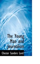 The Young Man and Journalism